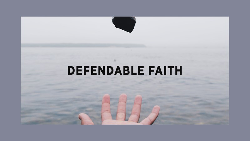 Defendable Faith