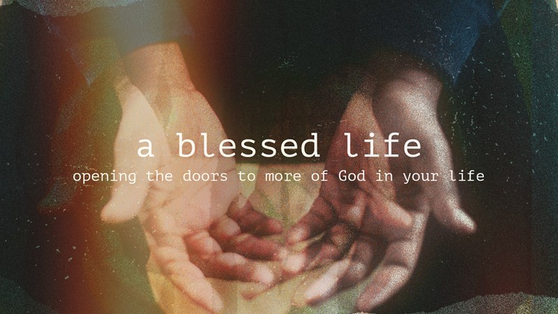 A Blessed Life